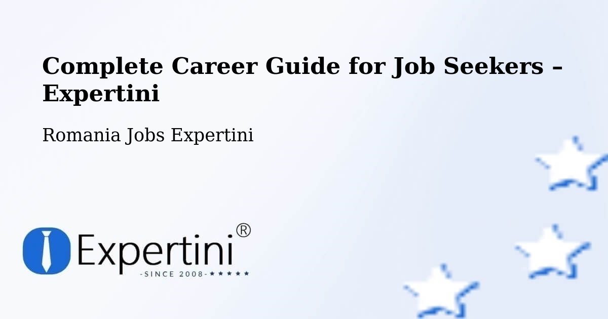 Career Guide for Job Seekers – Comuna Lupac - Comuna Lupac, Romania Jobs Expertini