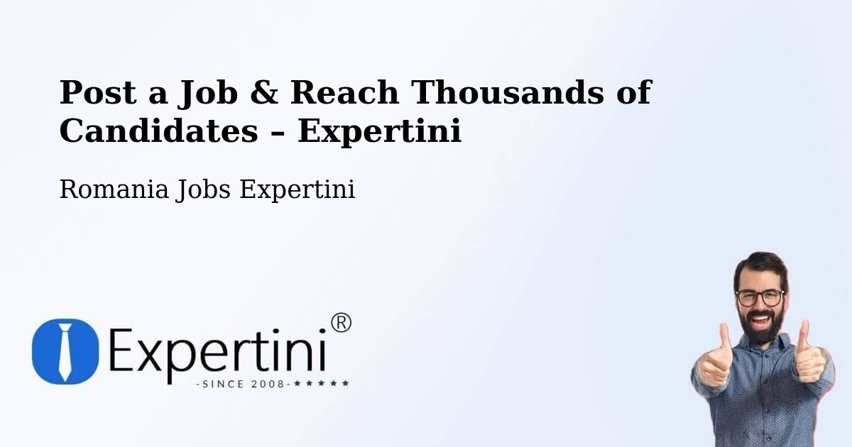 Post a Job in Comuna Lupac – Hire the Right Talent - Comuna Lupac, Romania Jobs Expertini