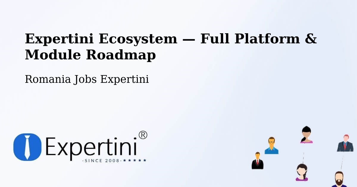 Expertini Ecosystem — Full Platform & Module Roadmap – Comuna Lupac