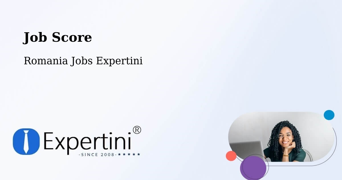 Job Score & Job Description Score Tool – Comuna Lupac - Romania Jobs Expertini