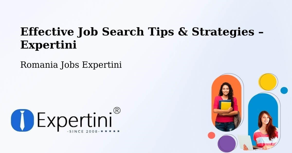 Job Search Tips & Strategies for Job Seekers – Comuna Lupac - Comuna Lupac, Romania Jobs Expertini