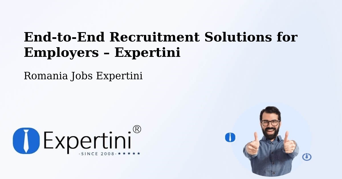 Recruitment Solutions for Employers – Comuna Lupac - Comuna Lupac, Romania Jobs Expertini
