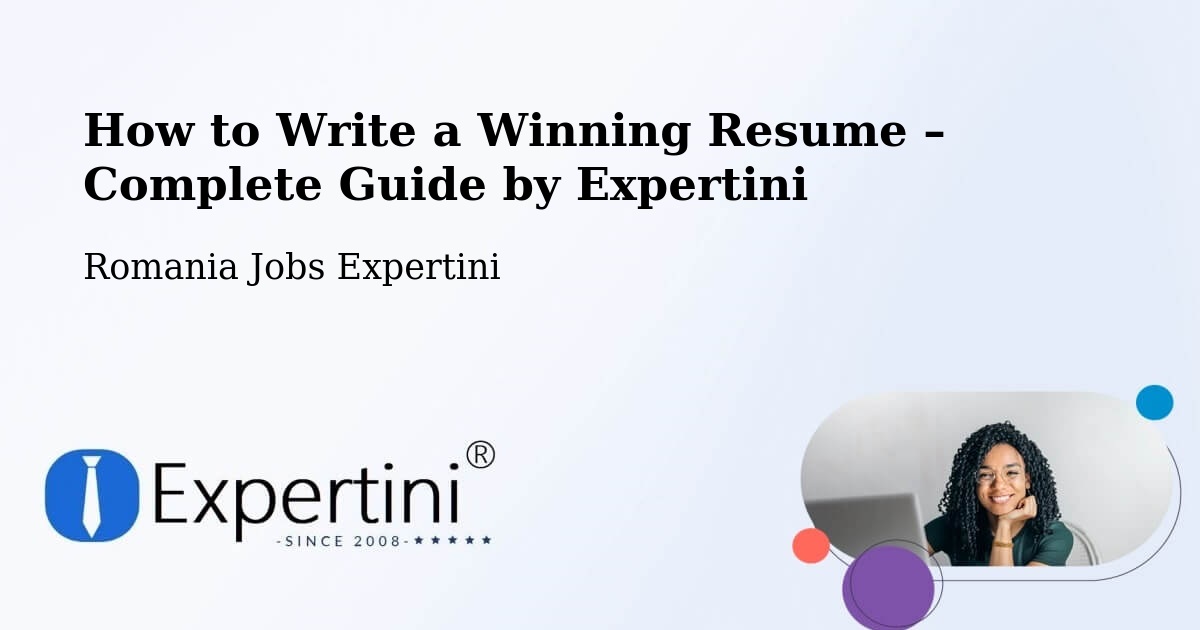 Resume Writing Guide for Job Seekers – Comuna Lupac - Comuna Lupac, Romania Jobs Expertini