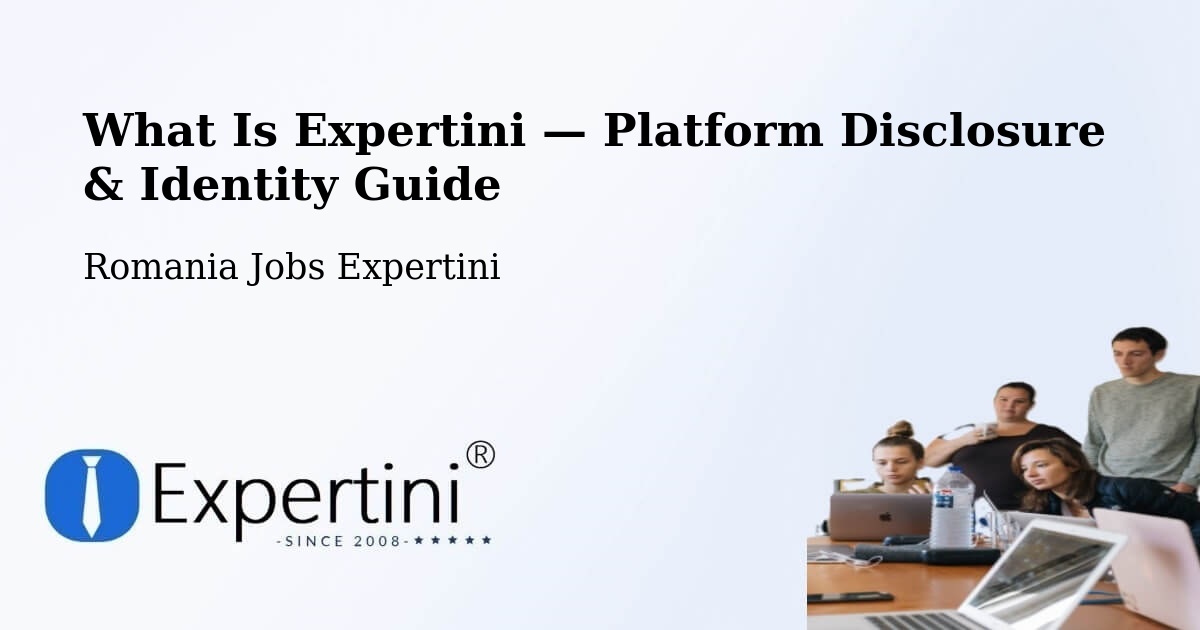 What Is Expertini — Platform Disclosure & Identity Guide – Comuna Lupac